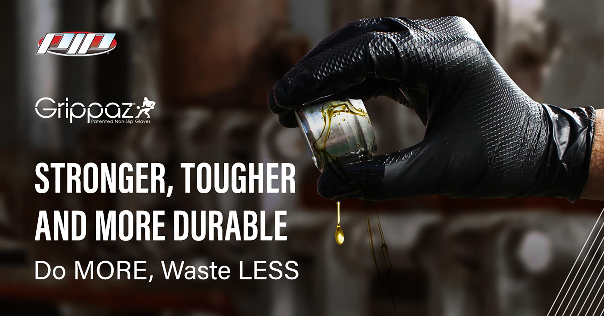 Grippaz Stronger, Tougher, More Durable. Do More, Waste Less