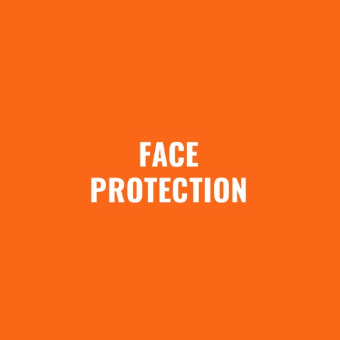 FACE PROTECTION