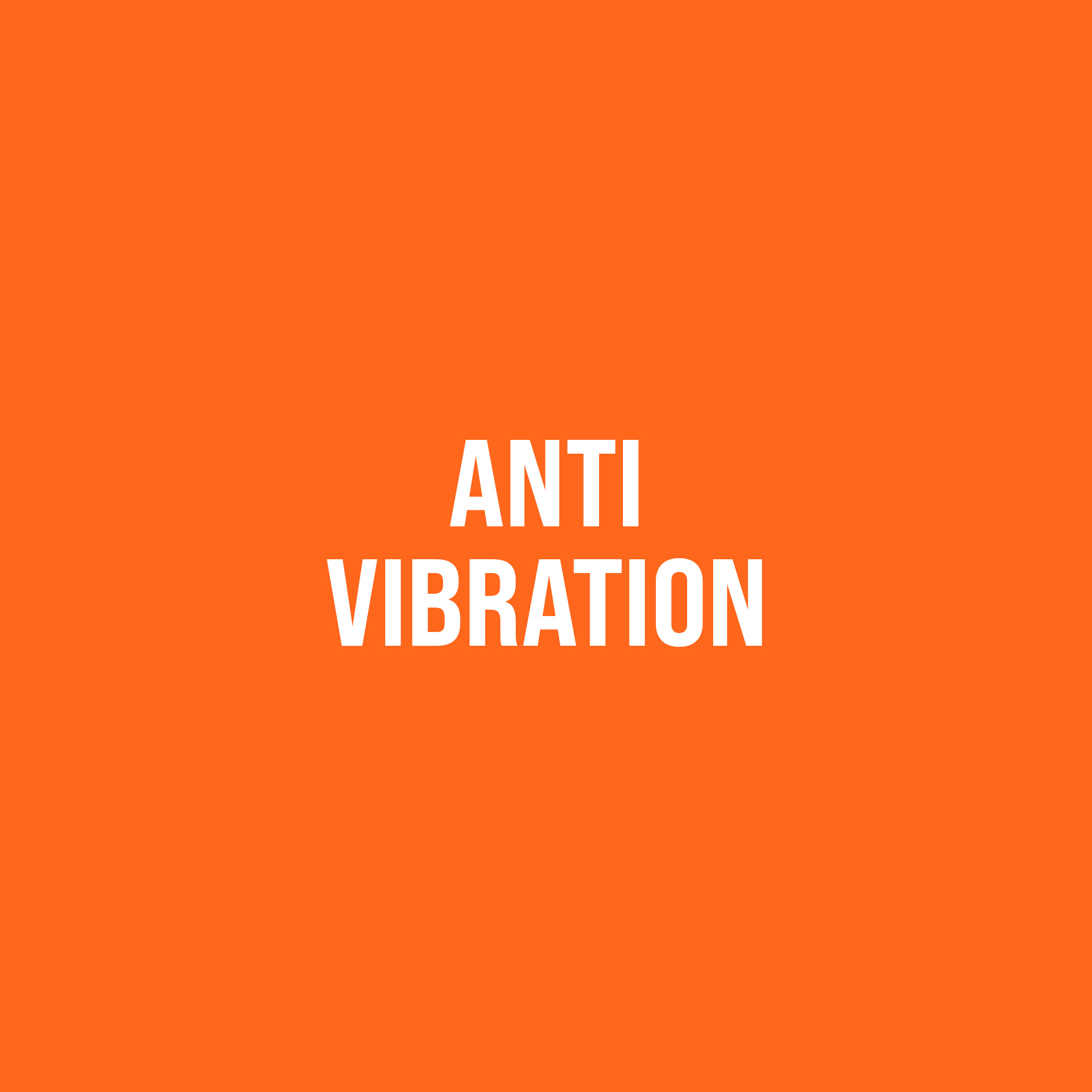 ANTI VIBRATION RANGE