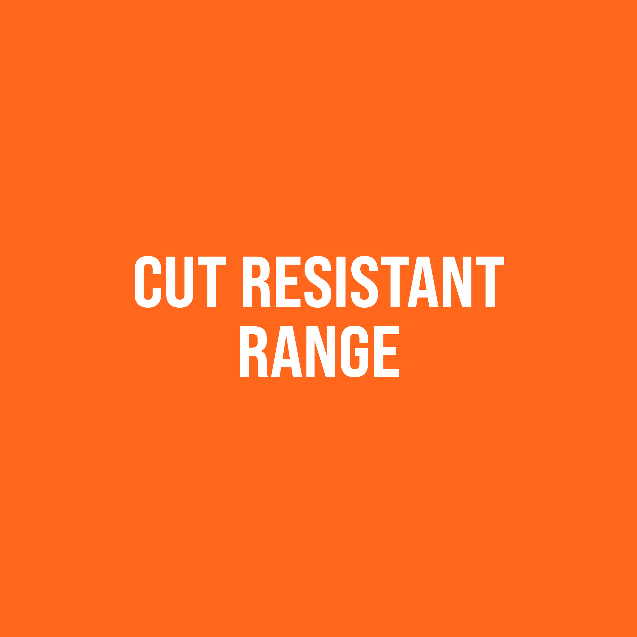 CUT RESISTANT RANGE